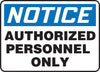 Accuform Signs MADC800VS  7'' X 10'' Black, Blue And White 4 mils Adhesive Vinyl Admittance And Exit Sign ''NOTICE AUTHORIZED PERSONNEL ONLY'' (1/EA)