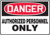 Accuform Signs MADM006VS  10'' X 14'' Black, Red And White 4 mils Adhesive Vinyl Admittance And Exit Sign ''DANGER AUTHORIZED PERSONNEL ONLY'' (1/EA)