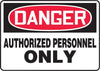 Accuform Signs MADM006VA  10'' X 14'' Black, Red And White 0.040'' Aluminum Admittance And Exit Sign ''DANGER AUTHORIZED PERSONNEL ONLY'' With Round Corner (1/EA)