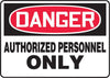 Accuform Signs MADM130VS  7'' X 10'' Black, Red And White 4 mils Adhesive Vinyl Admittance And Exit Sign ''DANGER AUTHORIZED PERSONNEL ONLY'' (1/EA)
