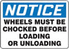 Accuform Signs MVHR842VP  10'' X 14'' Black, Blue And White 0.055'' Plastic Industrial Traffic Sign ''NOTICE WHEELS MUST BE CHOCKED BEFORE LOADING OR UNLOADING'' With 3/16'' Mounting Hole And Round Corner (1/EA)