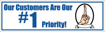 NMC BT27-BANNER, OUR CUSTOMERS ARE OUR #1 PRIORITY, 3FT X 10FT (1 EACH)