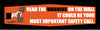 NMC BT29-BANNER, READ THE WARNING ON THE WALL IT COULD BE YOUR MOST IMPORTANT SAFETY CALL., 3FT X 10FT (1 EACH)