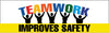 NMC BT32-BANNER, TEAMWORK IMPROVES SAFETY, 3FT X 10FT (1 EACH)