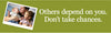 NMC BT43-BANNER, OTHERS DEPEND ON YOU. DON'T TAKE CHANCES, 3FT X 10FT (1 EACH)