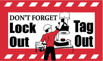 NMC BT521-BANNER, DON'T FORGET LOCK OUT TAG OUT, 3FT X 5FT (1 EACH)