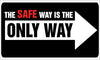 NMC BT528-BANNER, THE SAFE WAY IS THE ONLY WAY, 3FT X 5FT (1 EACH)