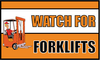 NMC BT533-BANNER, WATCH FOR FORKLIFTS, 3FT X 5FT (1 EACH)