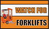 NMC BT533-BANNER, WATCH FOR FORKLIFTS, 3FT X 5FT (1 EACH)