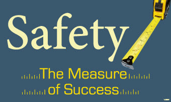 NMC BT546-BANNER, SAFETY THE MEASURE OF SUCCESS, 3FT X 5FT (1 EACH)