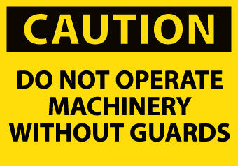NMC C11AP-CAUTION, DO NOT OPERATE MACHINERY WITHOUT GUARDS, 3X5, PS VINYL (PAK OF 5)