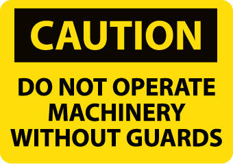 NMC C11RB-CAUTION, DO NOT OPERATE MACHINERY WITHOUT GUARDS, 10X14, RIGID PLASTIC (1 EACH)