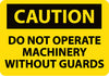 NMC C11RB-CAUTION, DO NOT OPERATE MACHINERY WITHOUT GUARDS, 10X14, RIGID PLASTIC (1 EACH)