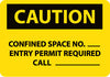 NMC C127R-CAUTION, CONFINED SPACE NO ENTRY PERMIT REQUIRED, 7X10, RIGID PLASTIC (1 EACH)