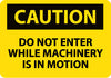 NMC C136PB-CAUTION, DO NOT ENTER WHILE MACHINERY IS IN MOTION, 10X14, PS VINYL (1 EACH)