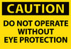 NMC C138AP-CAUTION, DO NOT OPERATE WITHOUT EYE PROTECTION, 3X5, PS VINYL (PAK OF 5)