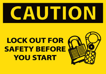 NMC C177AP-CAUTION, LOCKOUT FOR SAFETY BEFORE YOU START, 3X5, PS VINYL (PAK OF 5)