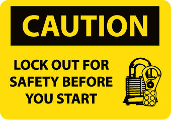 NMC C177P-CAUTION, LOCKOUT FOR SAFETY BEFORE YOU START, 7X10, PS VINYL (1 EACH)