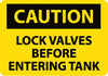 NMC C178P-CAUTION, LOCK VALVES BEFORE ENTERING TANKS, 7X10, PS VINYL (1 EACH)