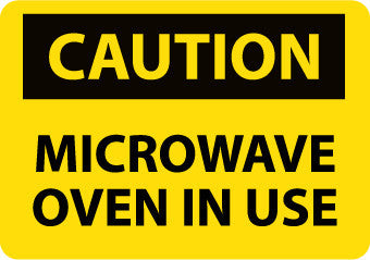 NMC C180RB-CAUTION, MICROWAVE OVEN IN USE, 10X14, RIGID PLASTIC (1 EACH)