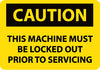 NMC C190RB-CAUTION, THIS MACHINE MUST BE LOCKED OUT PRIOR TO SERVICING, 10X14, RIGID PLASTIC (1 EACH)