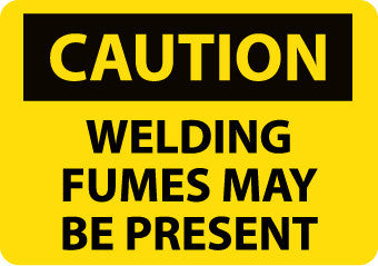 NMC C193RB-CAUTION, WELDING FUMES MAY BE PRESENT, 10X14, RIGID PLASTIC (1 EACH)