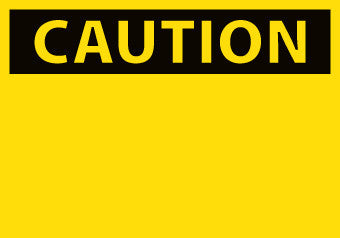 NMC C1AP-CAUTION, (HEADER ONLY), 3X5, PS VINYL (PAK OF 5)