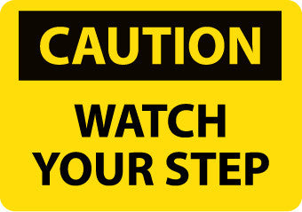 NMC C203A-CAUTION, WATCH YOUR STEP, 7X10, .040 ALUM (1 EACH)