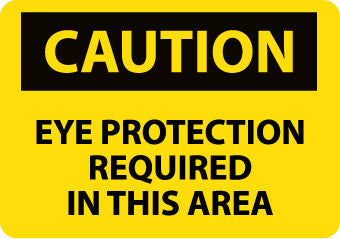 NMC C26P-CAUTION, EYE PROTECTION REQUIRED IN THIS AREA, 7X10, PS VINYL (1 EACH)