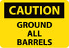 NMC C28P-CAUTION, GROUND ALL BARRELS, 7X10, PS VINYL (1 EACH)