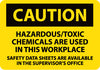 NMC C308P-CAUTION, HAZARDOUS/TOXIC CHEMICALS ARE USED IN THIS WORKPLACE. . ., 7X10, PS VINYL (1 EACH)