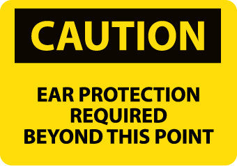 NMC C355R-CAUTION, CAUTION EAR PROTECTION REQUIRED BEYOND, 7X10, RIGID PLASTIC (1 EACH)