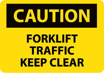 NMC C356R-CAUTION, FORKLIFT TRAFFIC KEEP CLEAR, 7X10, RIGID PLASTIC (1 EACH)