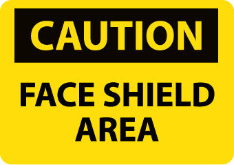 NMC C377R-CAUTION, FACE SHIELD AREA, 7X10, RIGID PLASTIC (1 EACH)