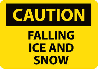 NMC C380RB-CAUTION, FALLING ICE AND SNOW, 10X14, RIGID PLASTIC (1 EACH)