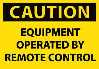 NMC C383AP-CAUTION, EQUIPMENT OPERATED BY REMOTE CONTROL, 3X5, PS VINYL (PAK OF 5)
