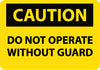 NMC C390P-CAUTION, DO NOT OPERATE WITHOUT GUARD, 7X10, PS VINYL (1 EACH)