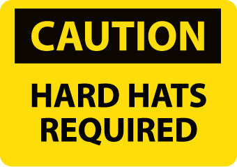 NMC C391P-CAUTION, HARD HATS REQUIRED, 7X10, PS VINYL (1 EACH)