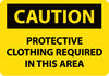 NMC C396RB-CAUTION, PROTECTIVE CLOTHING REQUIRED IN THIS. . ., 10X14, RIGID PLASTIC (1 EACH)