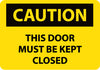 NMC C402P-CAUTION, THIS DOOR MUST BE KEPT CLOSED, 7X10, PS VINYL (1 EACH)