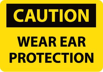 NMC C406R-CAUTION, WEAR EAR PROTECTION, 7X10, RIGID PLASTIC (1 EACH)