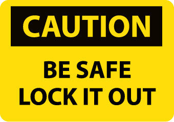NMC C419PB-CAUTION, BE SAFE LOCK IT OUT, 10X14, PS VINYL (1 EACH)