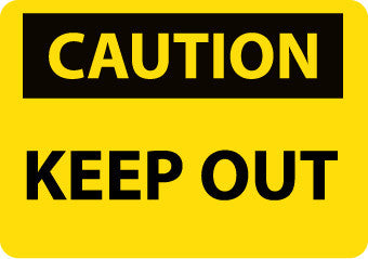 NMC C41RC-CAUTION KEEP OUT, 14X20, RIGID PLASTIC (1 EACH)