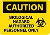 NMC C421PB-CAUTION, BIOLOGICAL HAZARD AUTHORIZED PERSONNEL ONLY, GRAPHIC, 10X14, PS VINYL (1 EACH)