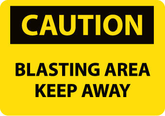 NMC C422RB-CAUTION, BLASTING AREA KEEP AWAY, 10X14, RIGID PLASTIC (1 EACH)