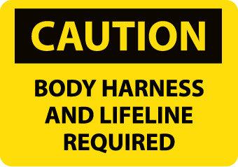 NMC C423RB-CAUTION, BODY HARNESS AND LIFELINE REQUIRED, 10X14, RIGID PLASTIC (1 EACH)