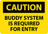 NMC C424PB-CAUTION, BUDDY SYSTEM IS REQUIRED FOR ENTRY, 10X14, PS VINYL (1 EACH)