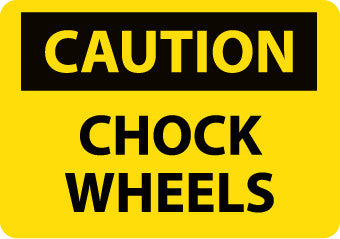 NMC C433RB-CAUTION, CHOCK WHEELS, 10X14, RIGID PLASTIC (1 EACH)