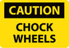 NMC C433RB-CAUTION, CHOCK WHEELS, 10X14, RIGID PLASTIC (1 EACH)
