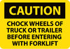 NMC C435RB-CAUTION, CHOCK WHEELS OR TRUCK OR TRAILER BEFORE ENTERING WITH FORKLIFT, 10X14, RIGID PLASTIC (1 EACH)